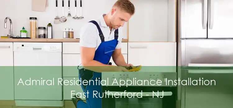 Admiral Residential Appliance Installation East Rutherford - NJ