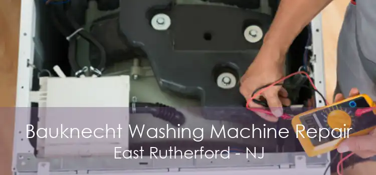 Bauknecht Washing Machine Repair East Rutherford - NJ