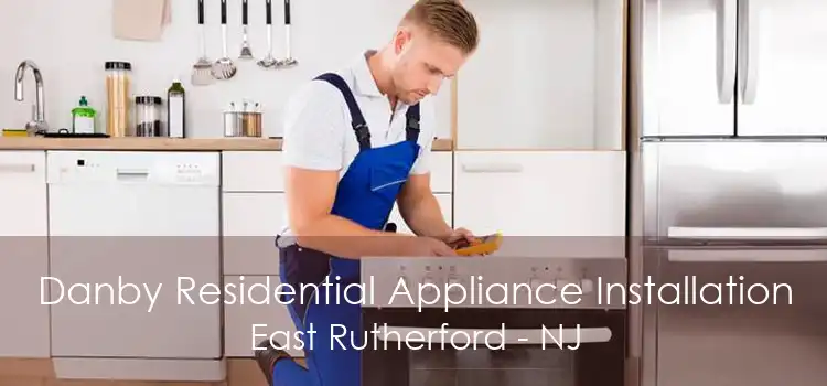 Danby Residential Appliance Installation East Rutherford - NJ