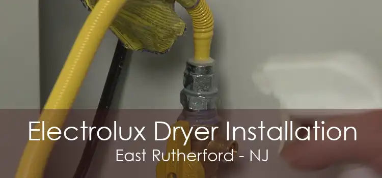Electrolux Dryer Installation East Rutherford - NJ