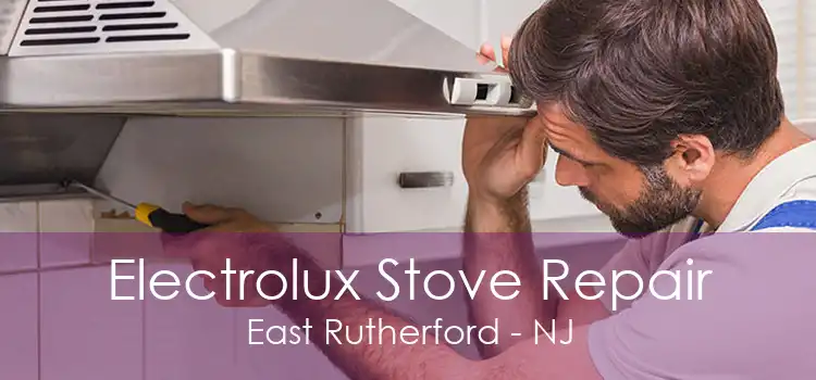 Electrolux Stove Repair East Rutherford - NJ