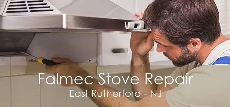 Falmec Stove Repair East Rutherford - NJ