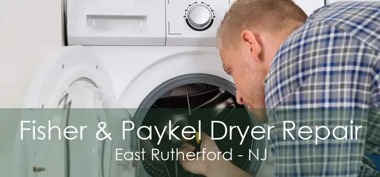 Fisher & Paykel Dryer Repair East Rutherford - NJ