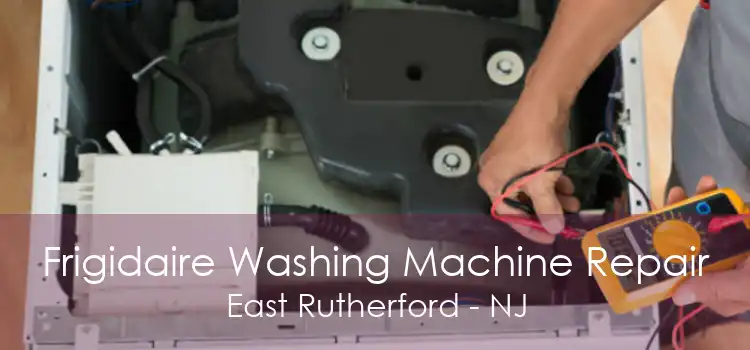 Frigidaire Washing Machine Repair East Rutherford - NJ