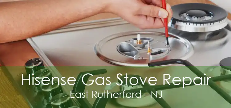 Hisense Gas Stove Repair East Rutherford - NJ