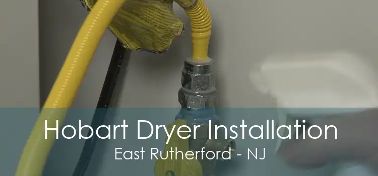 Hobart Dryer Installation East Rutherford - NJ