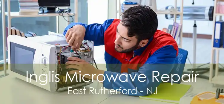 Inglis Microwave Repair East Rutherford - NJ