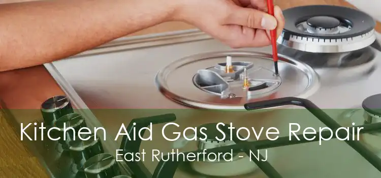 Kitchen Aid Gas Stove Repair East Rutherford - NJ