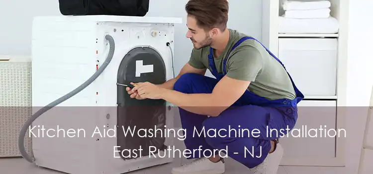 Kitchen Aid Washing Machine Installation East Rutherford - NJ