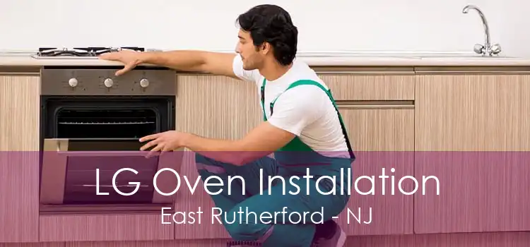 LG Oven Installation East Rutherford - NJ