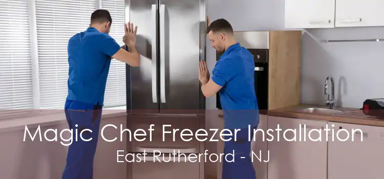 Magic Chef Freezer Installation East Rutherford - NJ