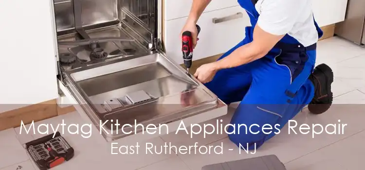 Maytag Kitchen Appliances Repair East Rutherford - NJ