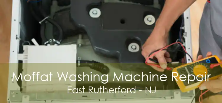 Moffat Washing Machine Repair East Rutherford - NJ