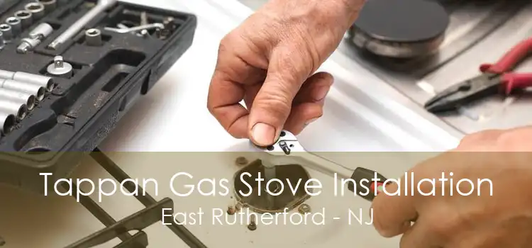 Tappan Gas Stove Installation East Rutherford - NJ