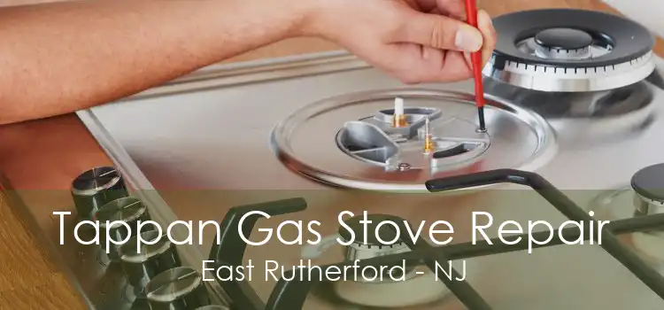 Tappan Gas Stove Repair East Rutherford - NJ