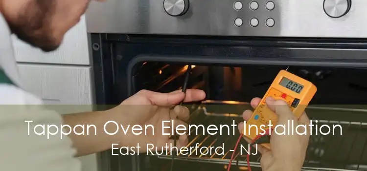 Tappan Oven Element Installation East Rutherford - NJ