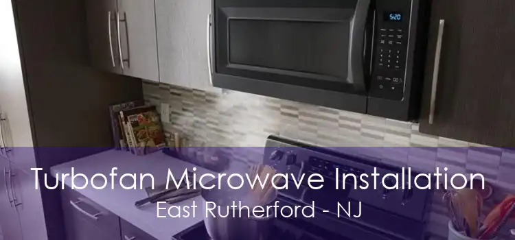 Turbofan Microwave Installation East Rutherford - NJ