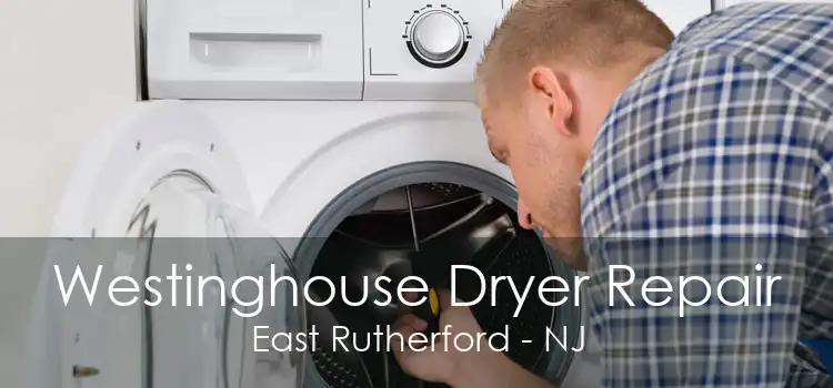 Westinghouse Dryer Repair East Rutherford - NJ