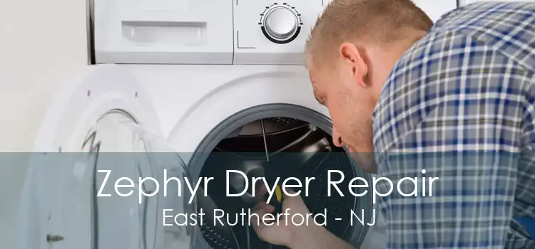 Zephyr Dryer Repair East Rutherford - NJ